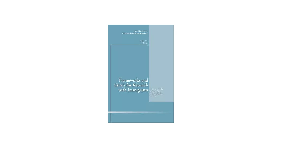 Frameworks and Ethics for Research with Immigrants: Fall 2013 | 拾書所