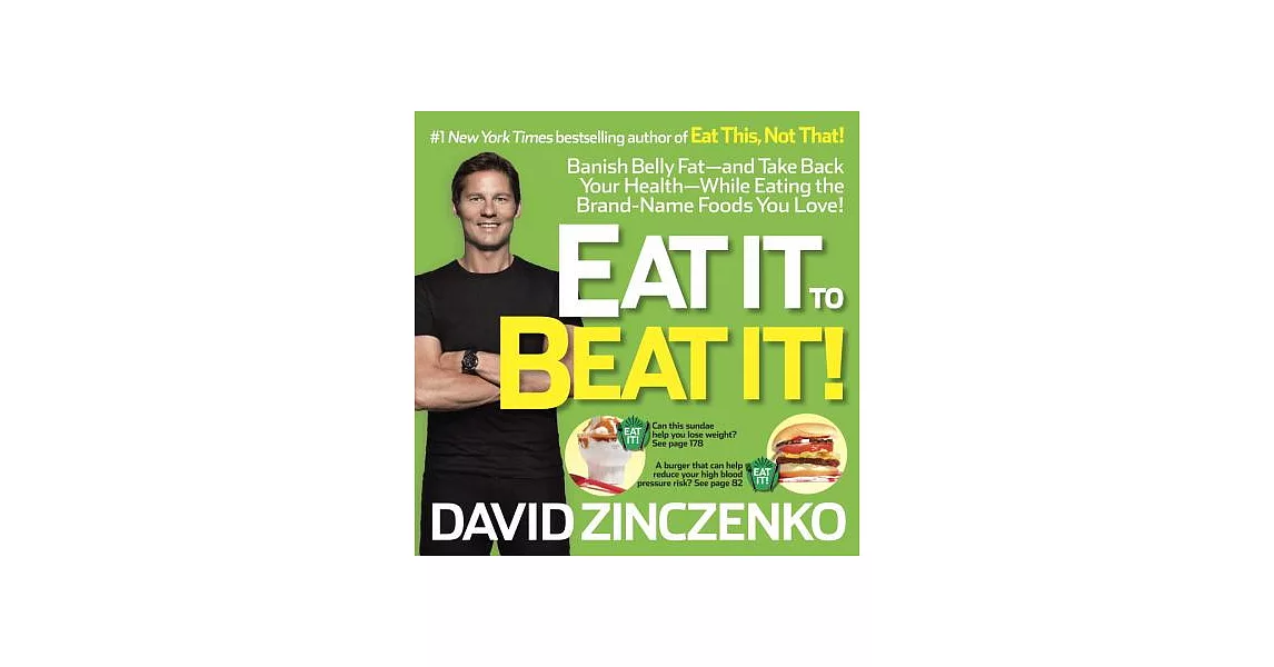 Eat It to Beat It!: Banish Belly Fat - and Take Back Your Health - While Eating the Brand-Name Foods You Love! | 拾書所