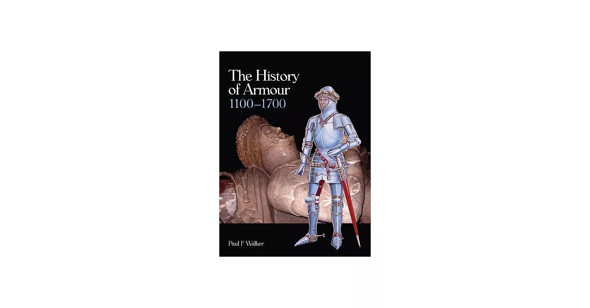 The History of Armour 1100-1700 | 拾書所
