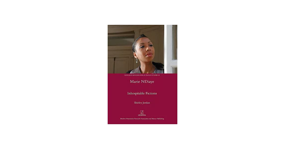 Marie Ndiaye: Inhospitable Fictions | 拾書所