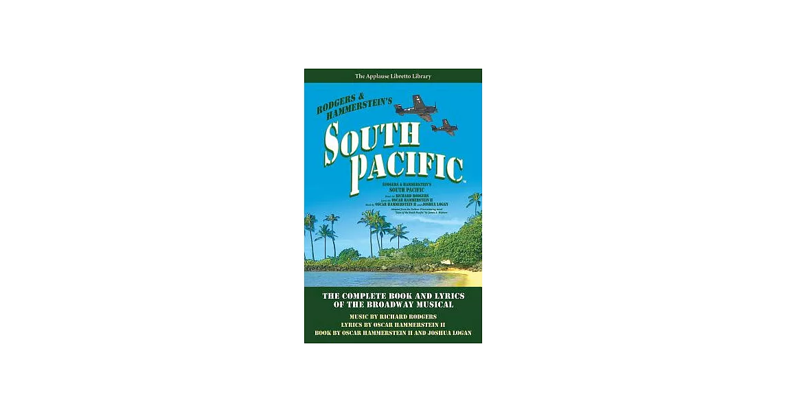 South Pacific: The Complete Book and Lyrics of the Broadway Musical | 拾書所