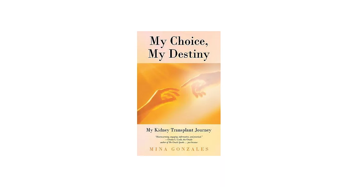 My Choice, My Destiny: My Kidney Transplant Journey | 拾書所