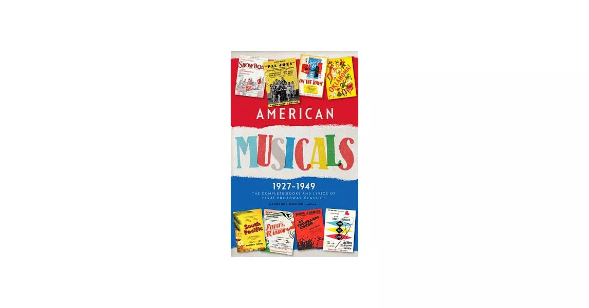 American Musicals 1927-1949: The Complete Books & Lyrics of Eight Broadway Classics | 拾書所