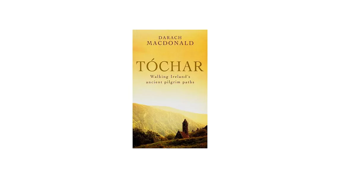 Tochar: Walking Ireland’s Ancient Pilgrim Paths | 拾書所