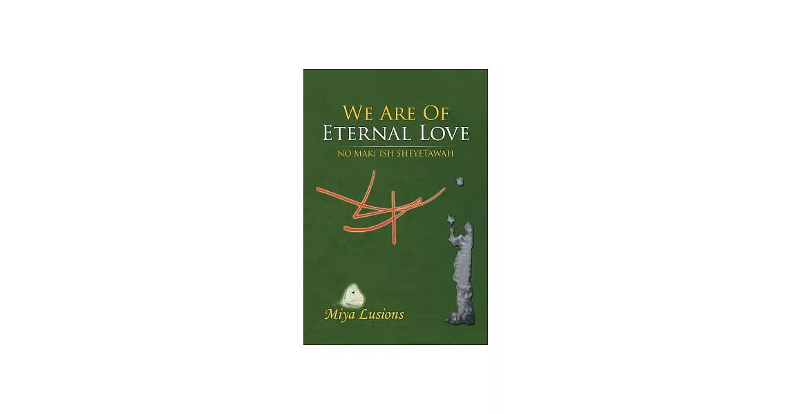 We Are of Eternal Love: No Maki Ish Sheyetawah | 拾書所