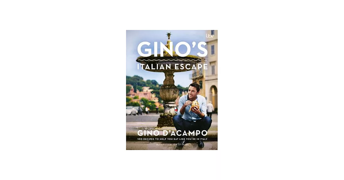 Gino’s Italian Escape: 100 Recipes to Help You Eat Like You’re in Italy | 拾書所