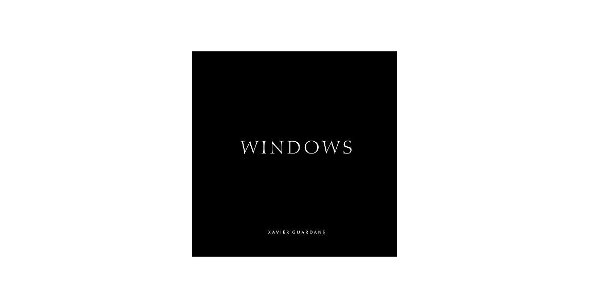 Xavier Guardans: Windows | 拾書所