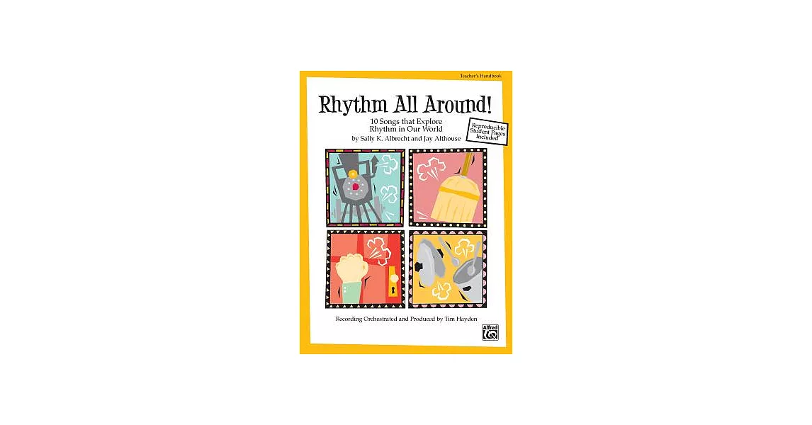 Rhythm All Around: 10 Rhythmic Songs for Singing and Learning | 拾書所