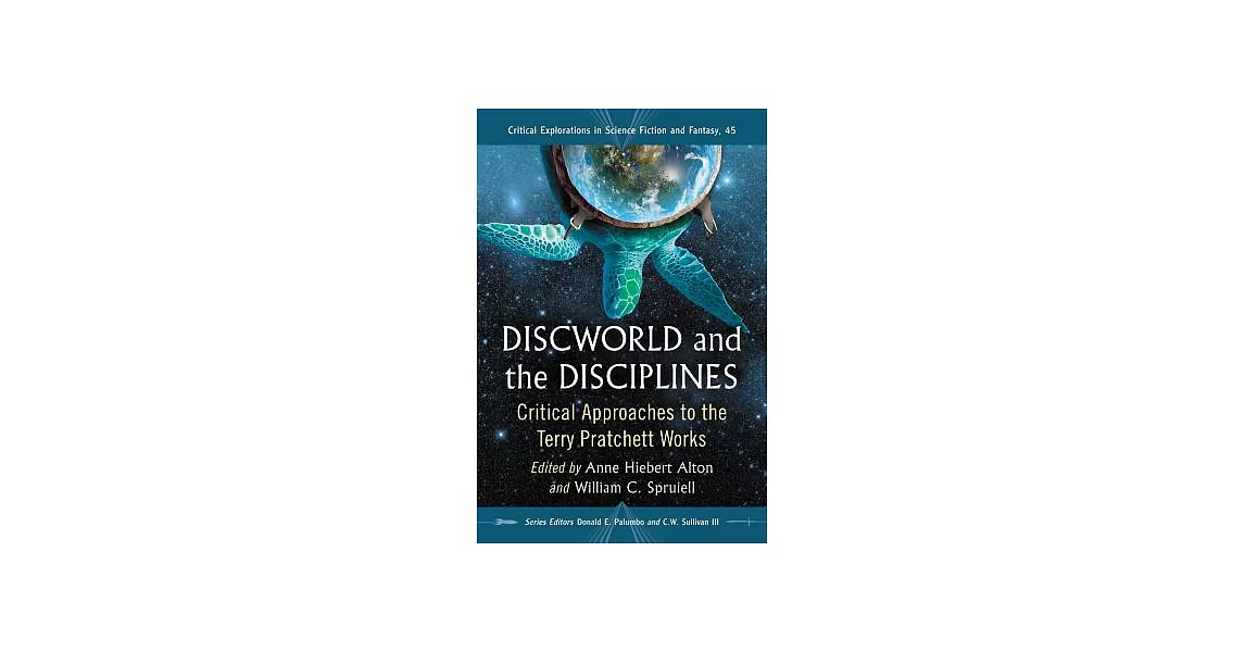 Discworld and the Disciplines: Critical Approaches to the Terry Pratchett Works | 拾書所