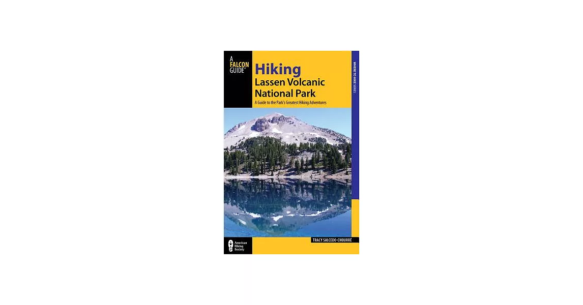 Hiking Lassen Volcanic National Park: A Guide to the Park’s Greatest Hiking Adventures | 拾書所