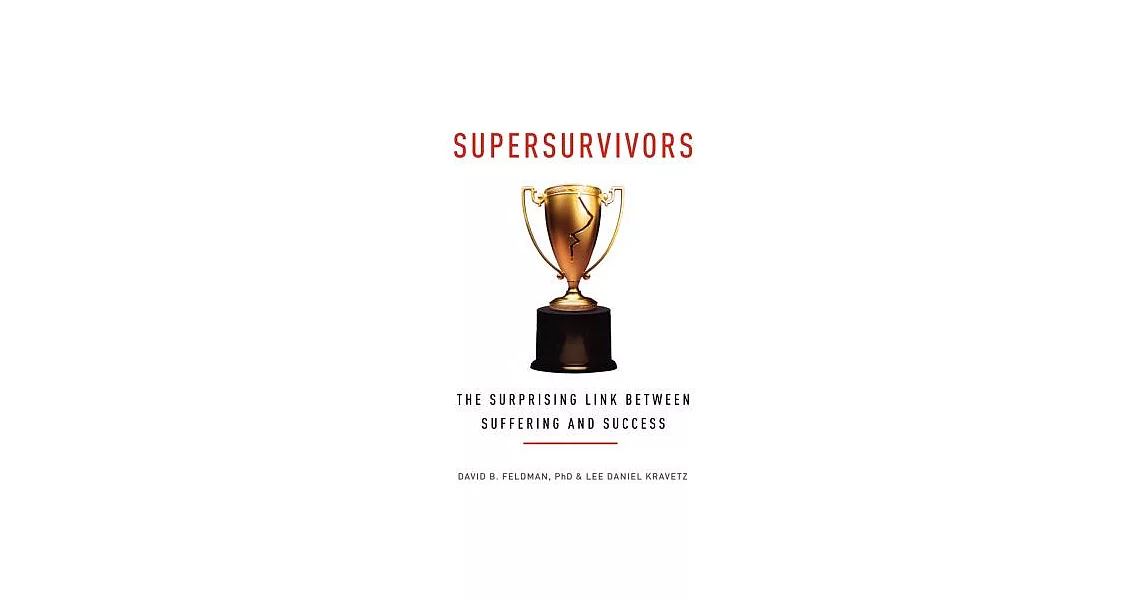 Supersurvivors: The Surprising Link Between Suffering and Success | 拾書所