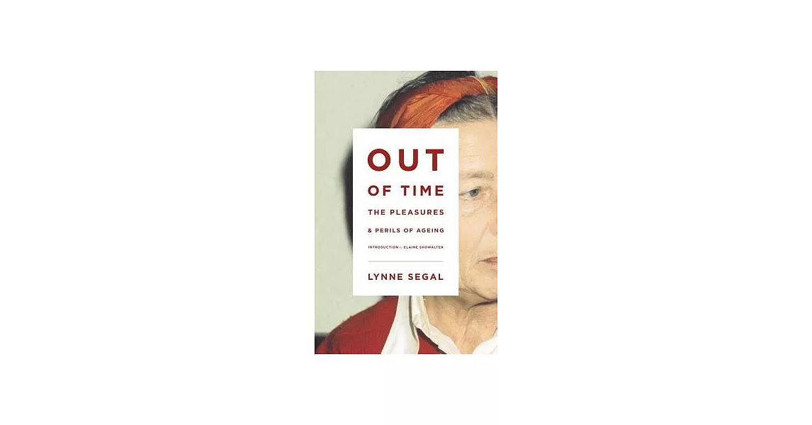 Out of Time: The Pleasures and the Perils of Ageing | 拾書所