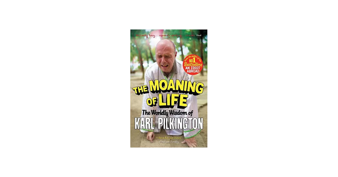 The Moaning of Life: The Worldly Wisdom of Karl Pilkington | 拾書所