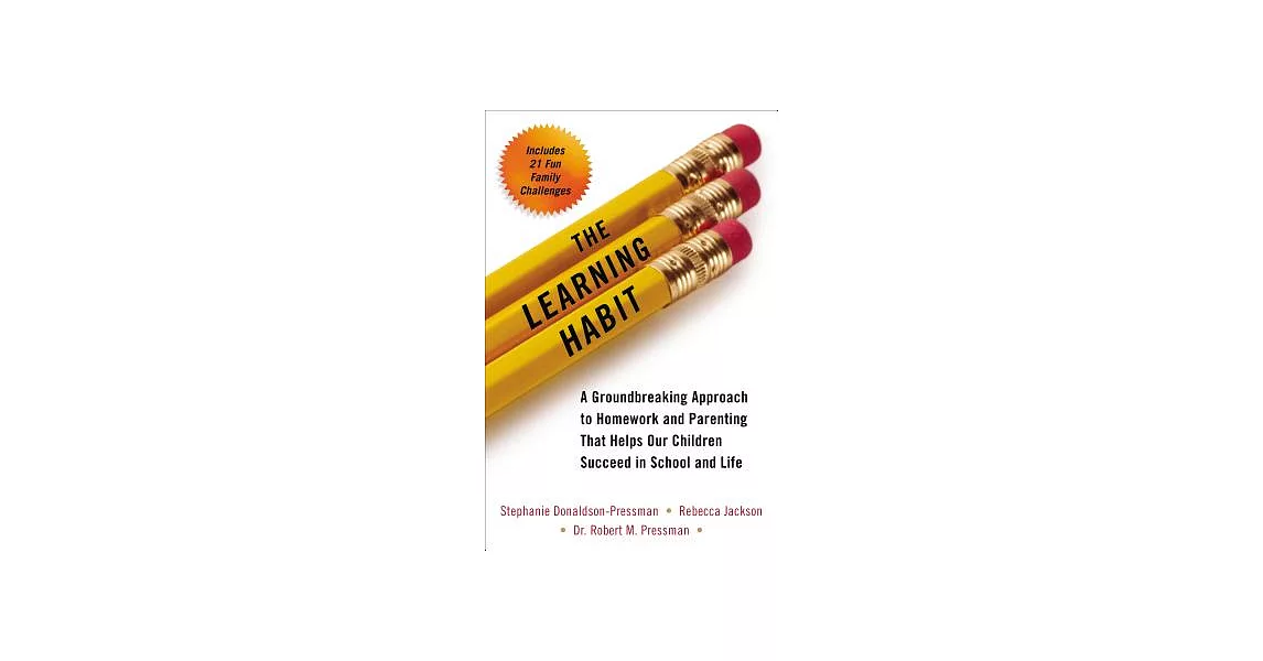 The Learning Habit: A Groundbreaking Approach to Homework and Parenting That Helps Our Children Succeed in School and Life | 拾書所