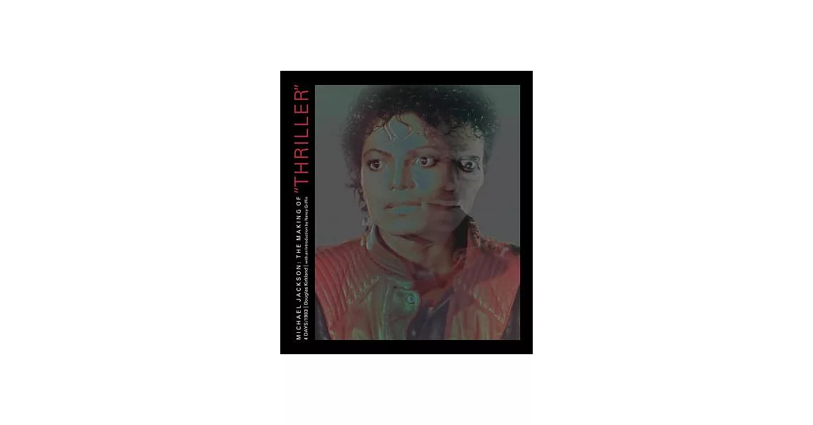 Michael Jackson: The Making of Thriller: 4 Days/1983 | 拾書所