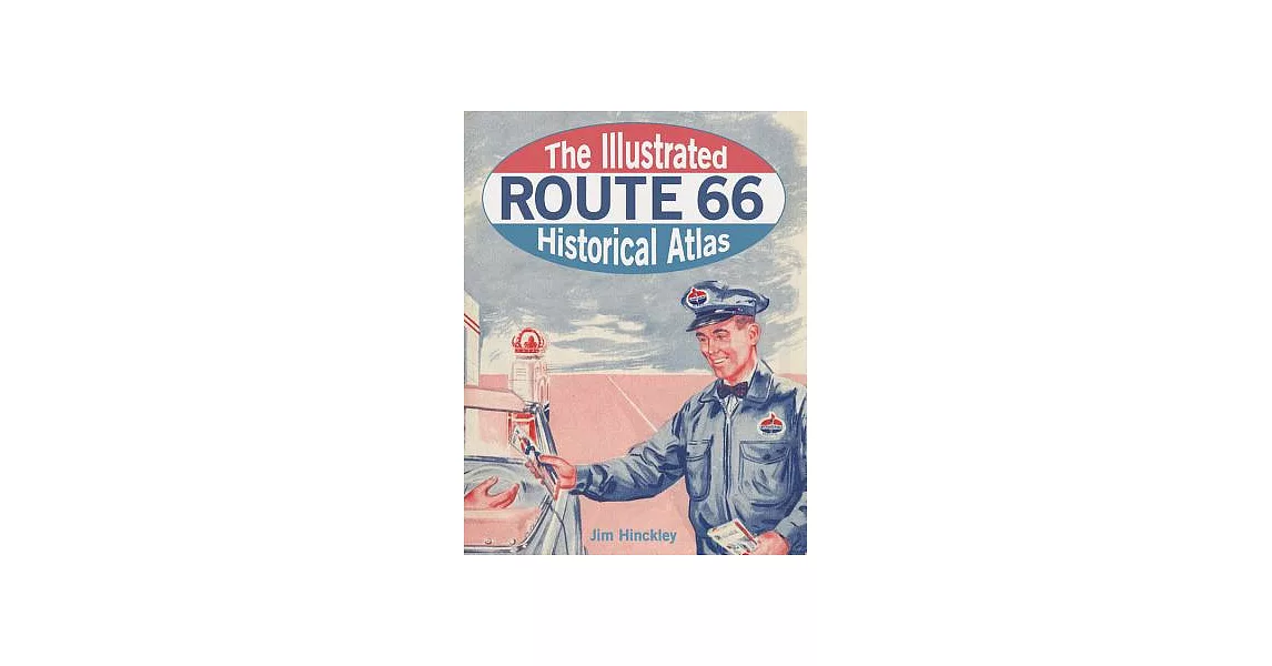 The Illustrated Route 66 Historical Atlas | 拾書所