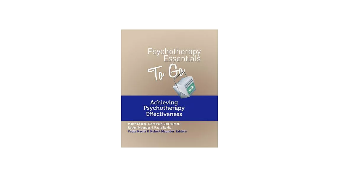 Psychotherapy Essentials to Go: Achieving Psychotherapy Effectiveness | 拾書所