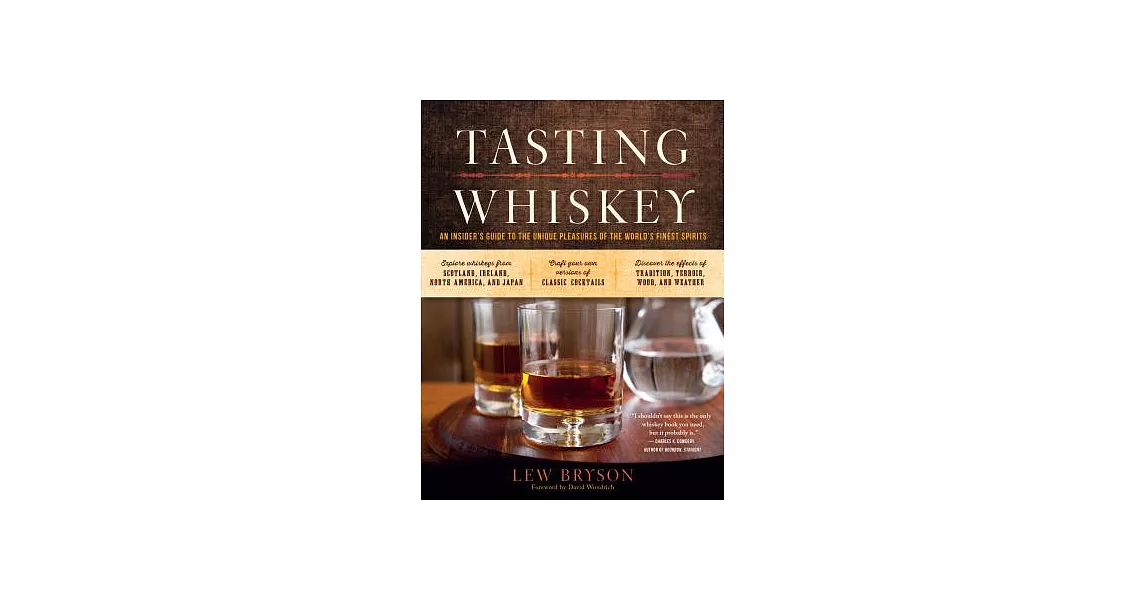 Tasting Whiskey: An Insider’s Guide to the Unique Pleasures of the World’s Finest Spirits | 拾書所