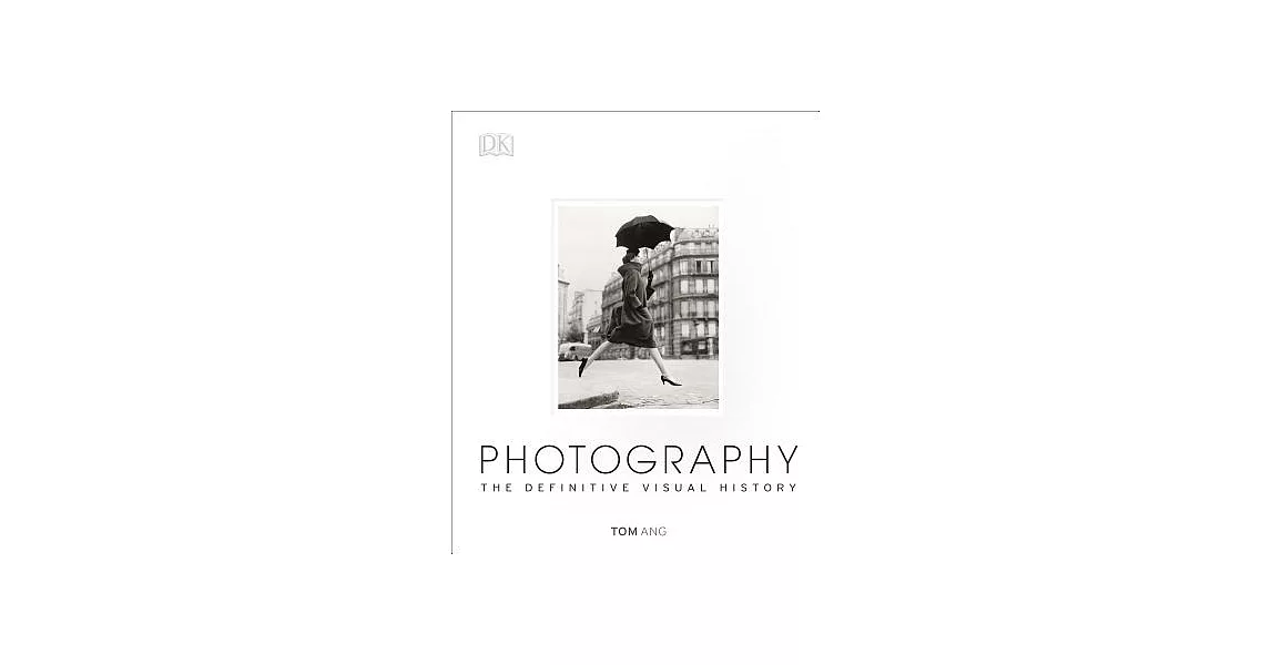 Photography: The Definitive Visual History | 拾書所