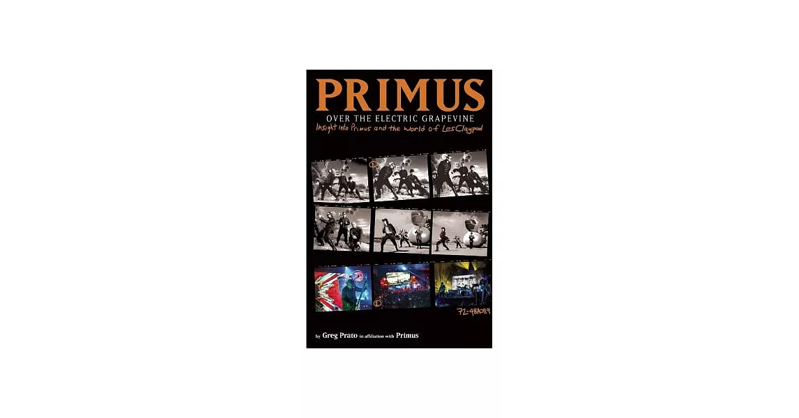 Primus: Over the Electric Grapevine--Insight into Primus and the World of Les Claypool | 拾書所