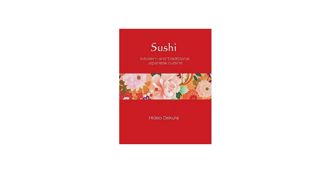 Sushi: Modern Japanese and Traditional Japanese Culture | 拾書所