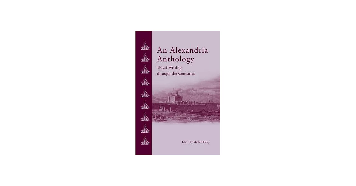 An Alexandria Anthology: Travel Writing Through the Centuries | 拾書所