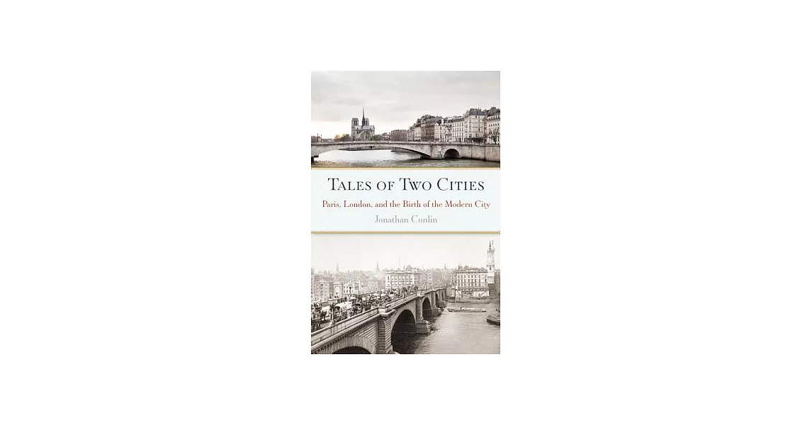 Tales of Two Cities: Paris, London and the Birth of the Modern City | 拾書所