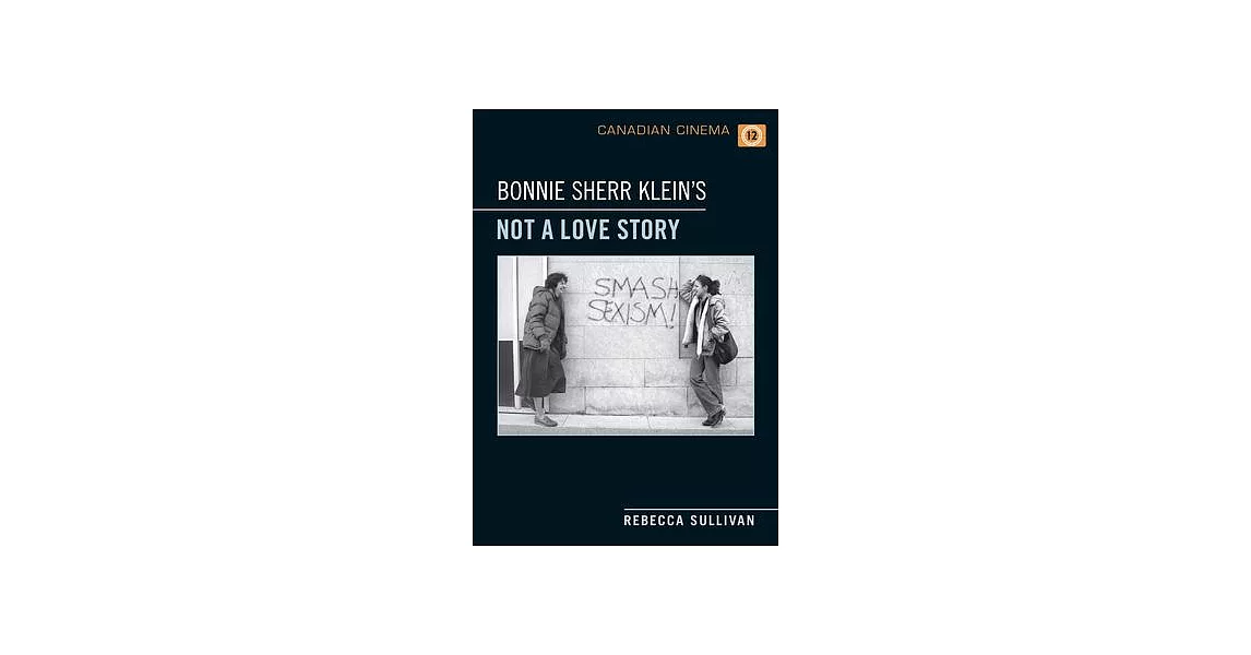 Bonnie Sherr Klein’s ’Not a Love Story’ | 拾書所