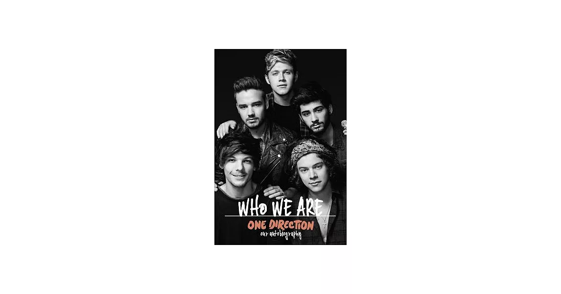 博客來-One Direction: Who We Are: Our Autobiography