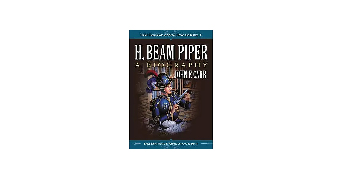 H. Beam Piper: A Biography | 拾書所