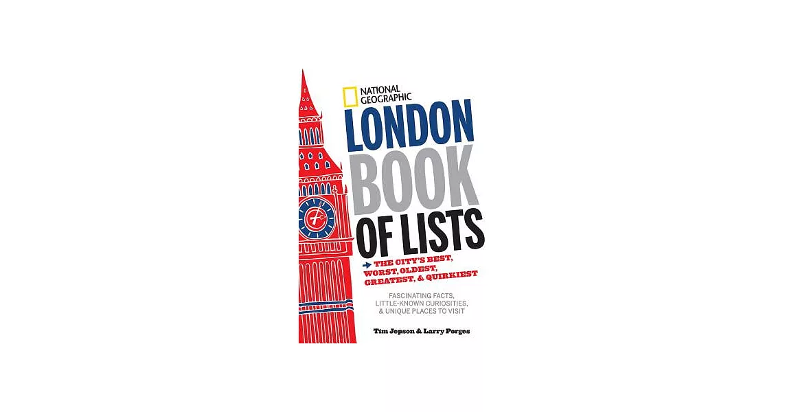 London Book of Lists: The City’s Best, Worst, Oldest, Greatest, and Quirkiest | 拾書所