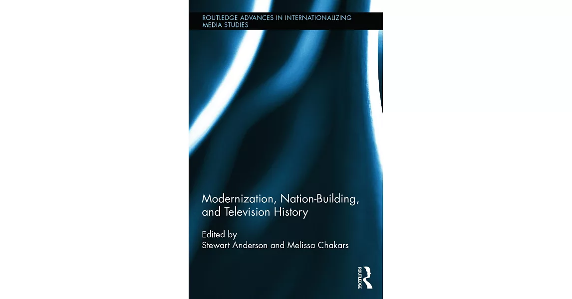 Modernization, Nation-Building, and Television History | 拾書所