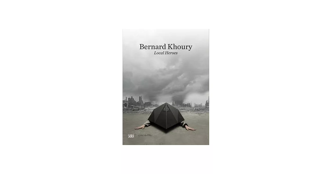 Bernard Khoury: Local Heroes | 拾書所