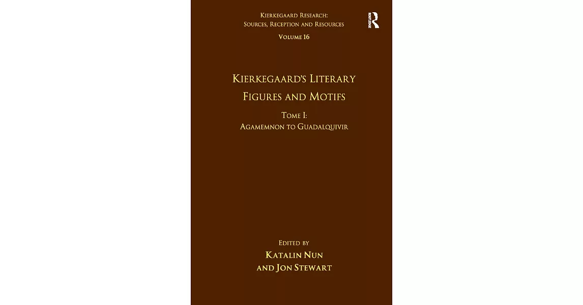 Kierkegaard’s Literary Figures and Motifs: Agamemnon to Guadalquivir | 拾書所