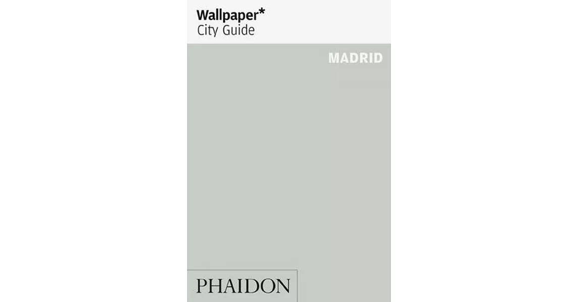 Wallpaper City Guide 2015 Madrid | 拾書所