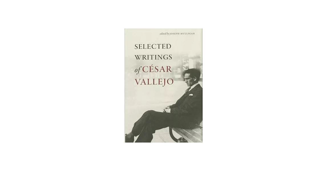 Selected Writings of César Vallejo | 拾書所