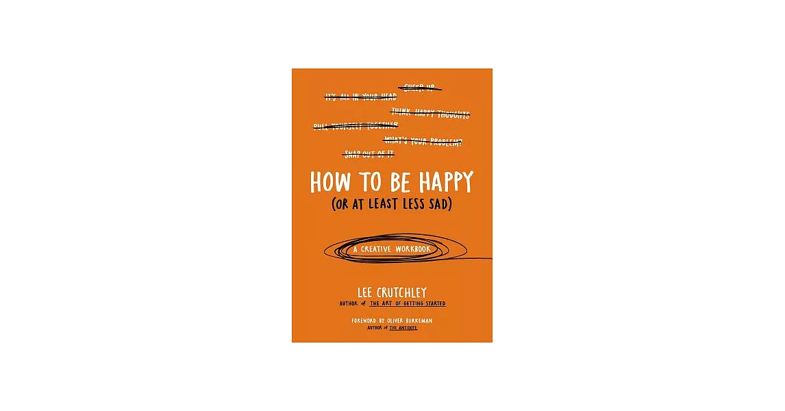 How to Be Happy or at Least Less Sad | 拾書所