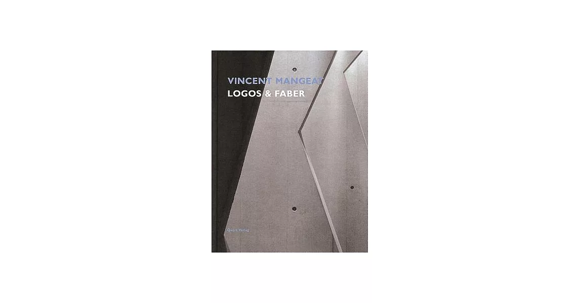 Vincent Mangeat: Logos & Faber | 拾書所