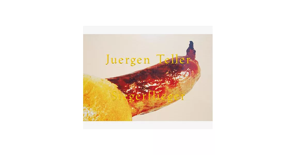 Juergen Teller: Siegerflieger | 拾書所