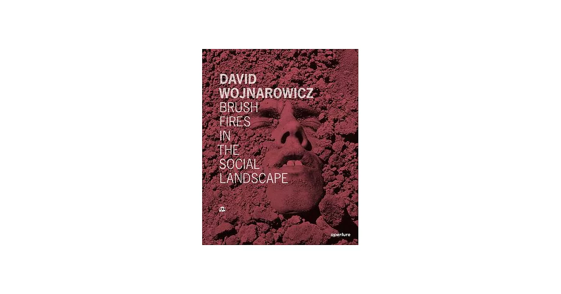 David Wojnarowicz: Brush Fires in the Social Landscape: Twentieth Anniversary Edition | 拾書所