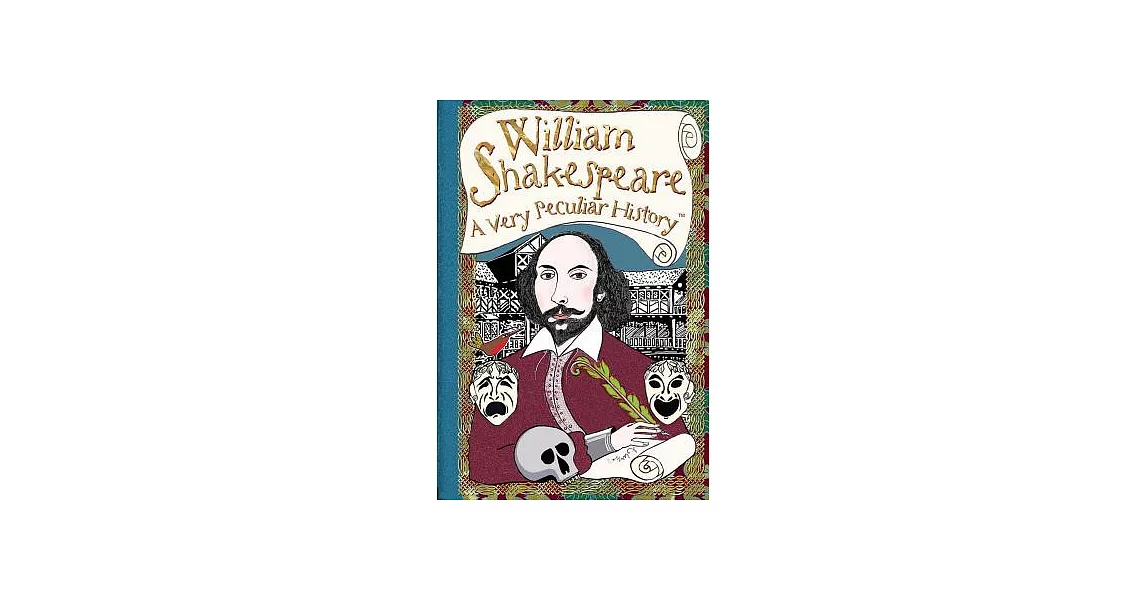 William Shakespeare: A Very Peculiar History: with Addes Soliloguies | 拾書所