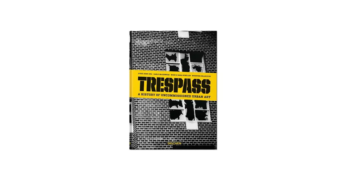 Trespass: A History of Uncommissioned Urban Art | 拾書所