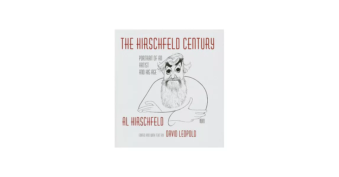 The Hirschfeld Century: Portrait of an Artist and His Age | 拾書所