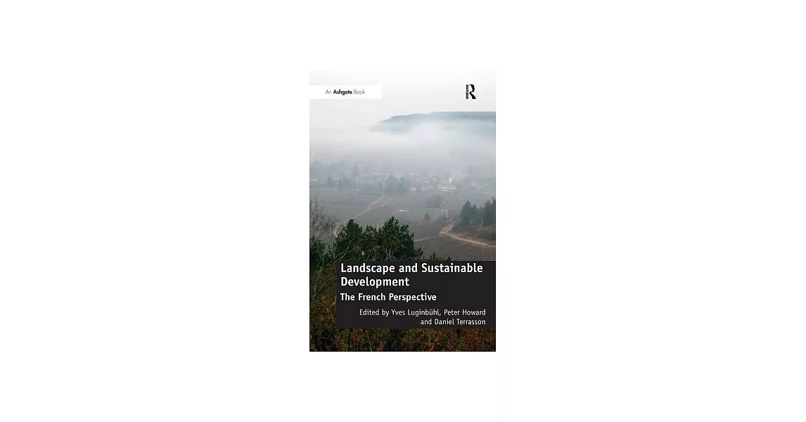 Landscape and Sustainable Development: The French Perspective | 拾書所