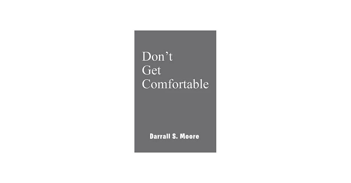 Don’t Get Comfortable | 拾書所