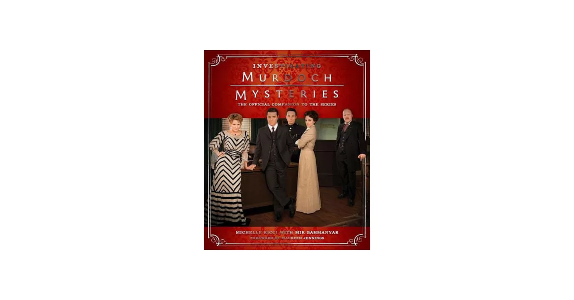 Investigating Murdoch Mysteries: The Official Companion to the Series | 拾書所