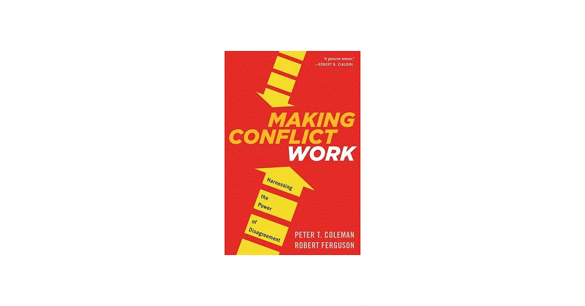 Making Conflict Work: Harnessing the Power of Disagreement | 拾書所
