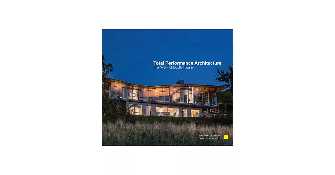 Total Performance Architecture: The Work of Booth Hansen | 拾書所