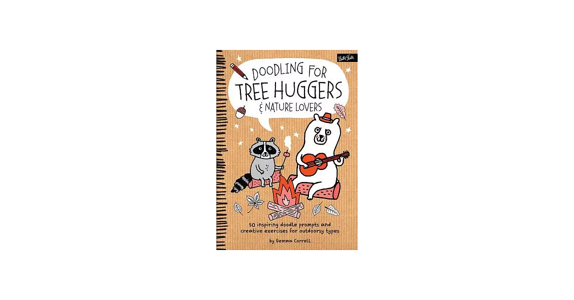 Doodling for Tree Huggers & Nature Lovers: 50 Inspiring Doodle Prompts and Creative Exercises for Outdoorsy Types | 拾書所