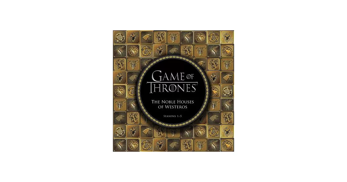 Game of Thrones: The Noble Houses of Westeros: Seasons 1-5 | 拾書所